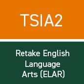 TSIA2 - Retake (ELAR): READING, WRITING & ESSAY COMBINED